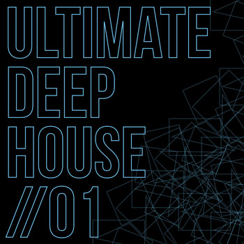 Various Artists - Ultimate Deep House, Vol. 1