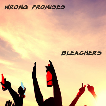 Bleachers - Wrong Promises