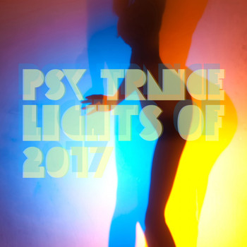 Various Artists - Psy Trance Lights of 2017