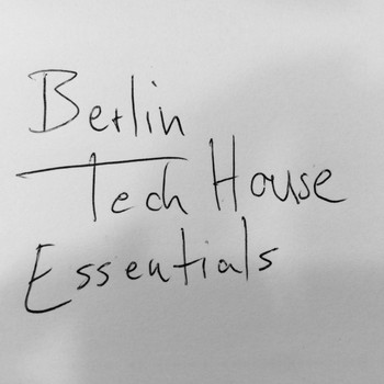 Various Artists - Berlin Tech House Essentials