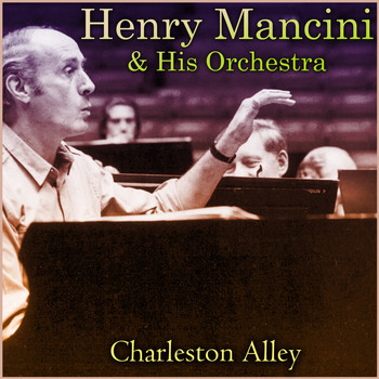 Henry Mancini & His Orchestra - Charleston Alley