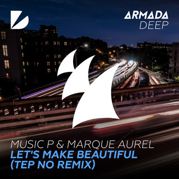 Music P & Marque Aurel - Let's Make Beautiful