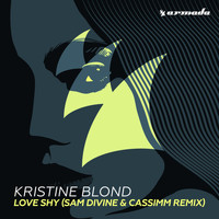 Kristine Blond - Love Shy (Sam Divine & CASSIMM Remix)