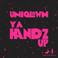Uniqlown - Ya Handz Up