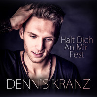 Dennis Kranz - Halt Dich an mir fest