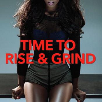Various Artists - Time To Rise And Grind