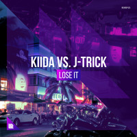 KIIDA and J-Trick - Lose It