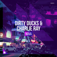 Dirty Ducks and Charlie Ray - Nova