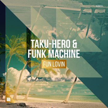 Taku-Hero and Funk Machine - Fun Lovin