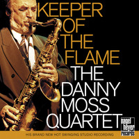 Danny Moss - Keeper of the Flame