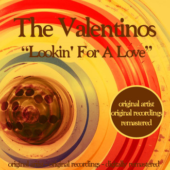 The Valentinos - Lookin' for a Love