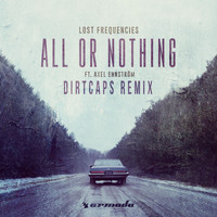 Lost Frequencies feat. Axel Ehnström - All Or Nothing (Dirtcaps Remix)