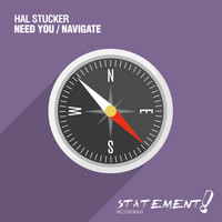 Hal Stucker - Need You / Navigate