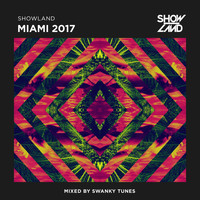 Swanky Tunes - Showland - Miami 2017