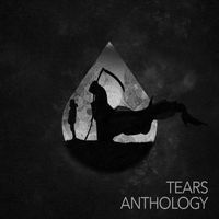 Tears - Anthology