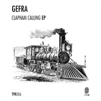 Gefra - Clapham Calling EP