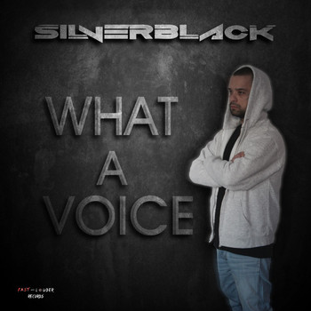 SilverBlack - What a Voice (Original Mix)