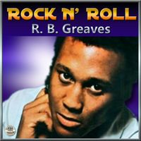 R. B. Greaves - Rock And Roll