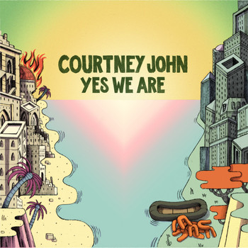 Courtney John - Yes We Are