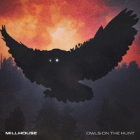 Millhouse - Owls on the Hunt (Acoustic Album)