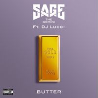 Sage The Gemini - Butter (feat. DJ Lucci) (Explicit)