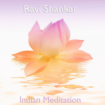 Ravi Shankar - Indian Meditation