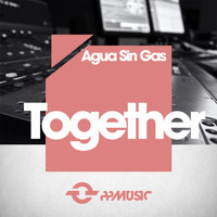 Agua Sin Gas - Together
