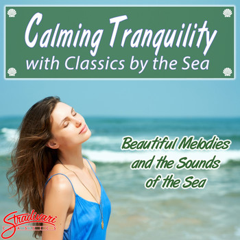 Various Artists - Calming Tranquility with Classics by the Sea