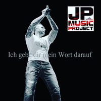 JP Music Project - Ich gebe dir mein Wort darauf