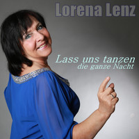Lorena Lenz - Lass uns tanzen die ganze Nacht