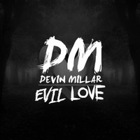 Devin Millar - Evil Love