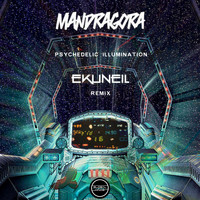 mandragora - Psychedellic Illumination (Ekuneil Remix)