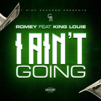 King Louie - I Ain't Going (feat. King Louie)
