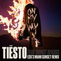 Tiësto - On My Way (EDX’s Miami Sunset Remix)