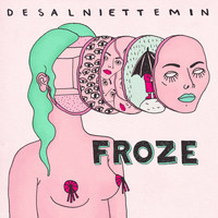 Froze - Desalniettemin (Explicit)
