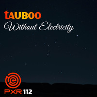 Tauboo - Without Electricity