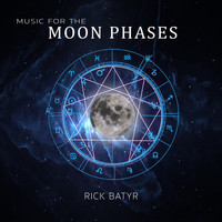 Rick Batyr - Music For The Moon Phases