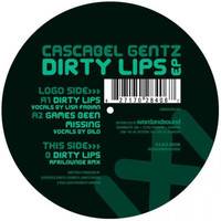 Cascabel Gentz - Dirty Lips EP
