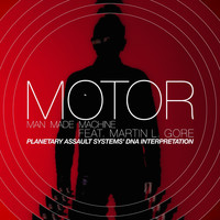 Motor - Man Made Machine feat. Martin L. Gore (Planetary Assault Systems DNA Interpretation)