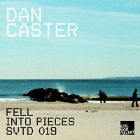 Dan Caster - Fell Into Pieces
