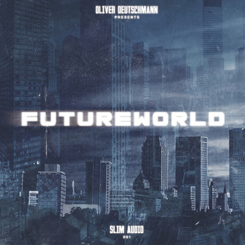 Various Artists - Oliver Deutschmann presents Futureworld