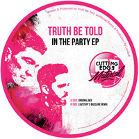 Truth Be Told - In The Party EP