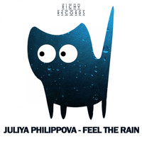 Juliya Philippova - Feel The Rain