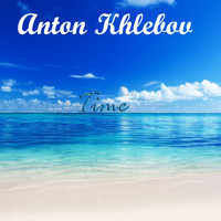 Anton Khlebov - Time
