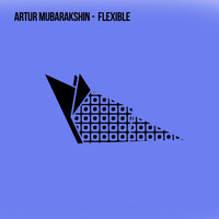 Artur Mubarakshin - Flexible