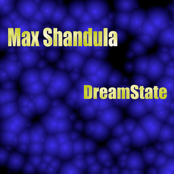 Max Shandula - DreamState