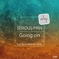 Serious-Man - Going On