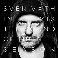 Sven Väth - Sven Väth in the Mix - The Sound of the Fifteenth Season