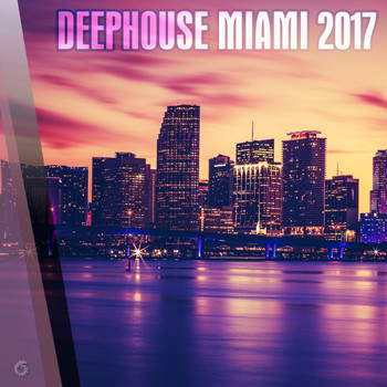Various Artists - Deephouse Miami 2017
