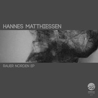 Hannes Matthiessen - Rauer Norden EP